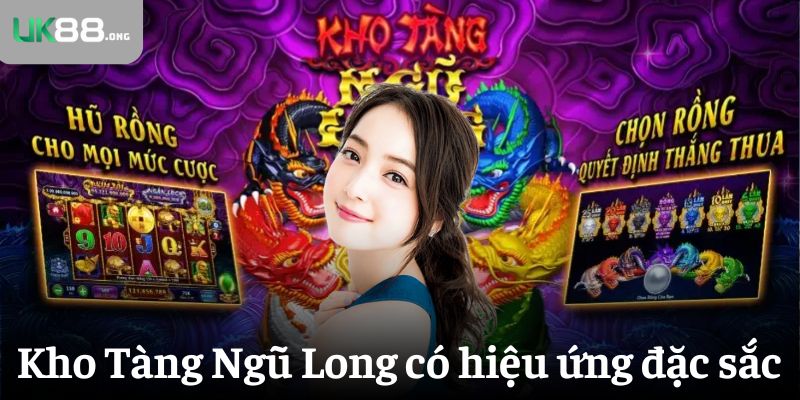 Kho Tàng Ngũ Long – Game Nổ Hũ Trả Thưởng Cực Khủng Tại UK88 4 Kho Tàng Ngũ Long có hiệu ứng đặc sắc