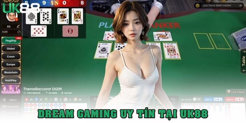 Live Casino UK88 – Trải Nghiệm Game Online Đỉnh Cao 3 Dream Gaming là nhà phát hành uy tín ở live casino UK88