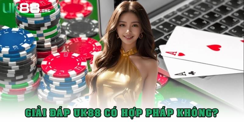 uk88 co hop phap khong thumb