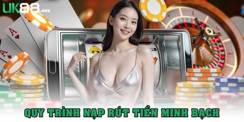 UK88 Có Uy Tín Không? Hé Lộ Bí Mật Hội Viên Chưa Biết 3 Quy trình nạp rút tiền minh bạch, an toàn với xác minh đầy đủ